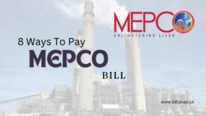 8 Easy Ways to Pay Your MEPCO Electricity Bill Online and Offline