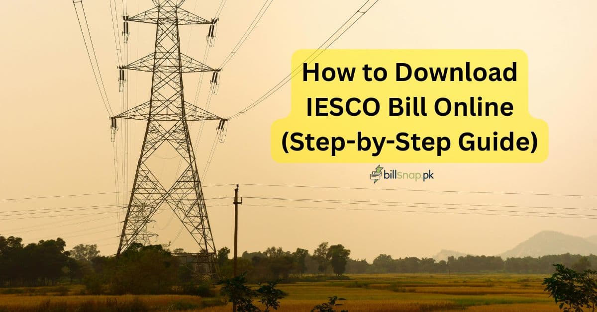 How to Download IESCO Bill Online (Step-by-Step Guide)